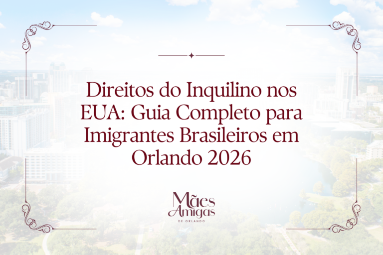 Direitos do Inquilino nos EUA: Guia Completo para Imigrantes Brasileiros em Orlando 2026