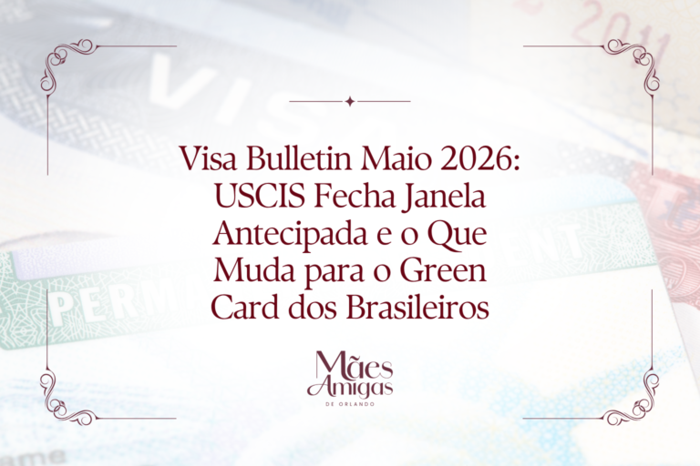 Visa Bulletin Maio 2026: USCIS Fecha Janela Antecipada e o Que Muda para o Green Card dos Brasileiros