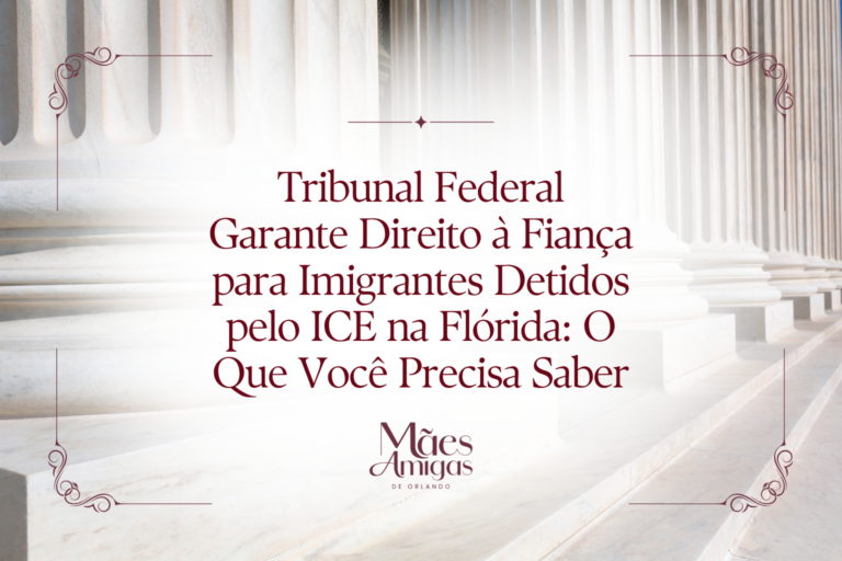 Tribunal Federal Garante Direito à Fiança para Imigrantes Detidos pelo ICE na Flórida: O Que Você Precisa Saber