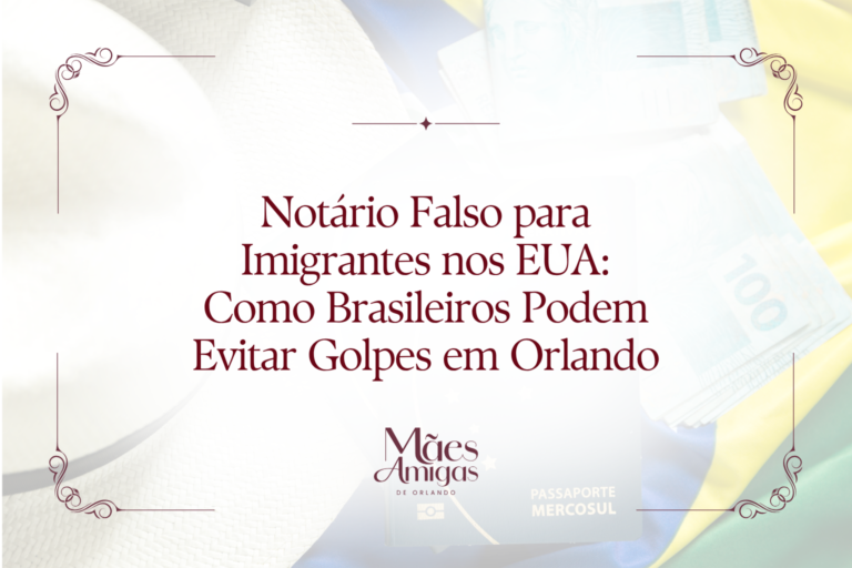 Notário Falso para Imigrantes nos EUA: Como Brasileiros Podem Evitar Golpes em Orlando