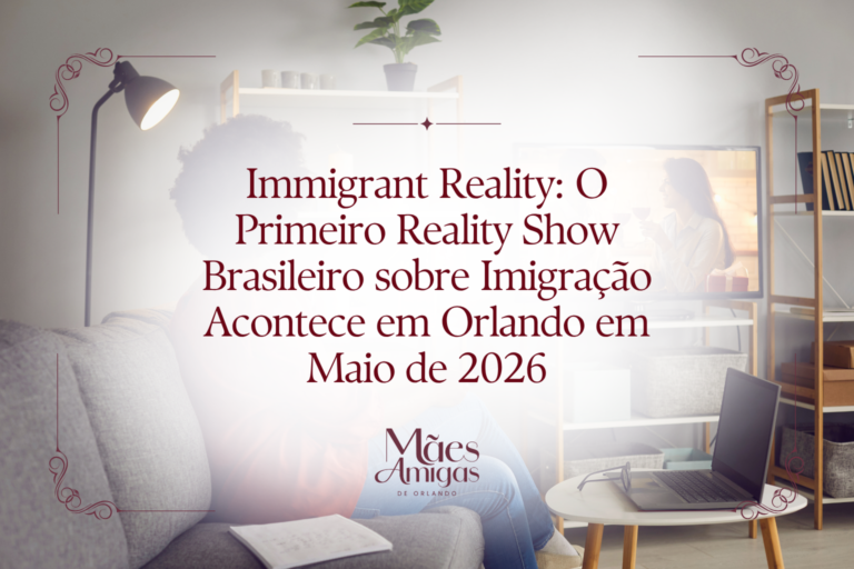Immigrant Reality: O Primeiro Reality Show Brasileiro sobre Imigração Acontece em Orlando em Maio de 2026