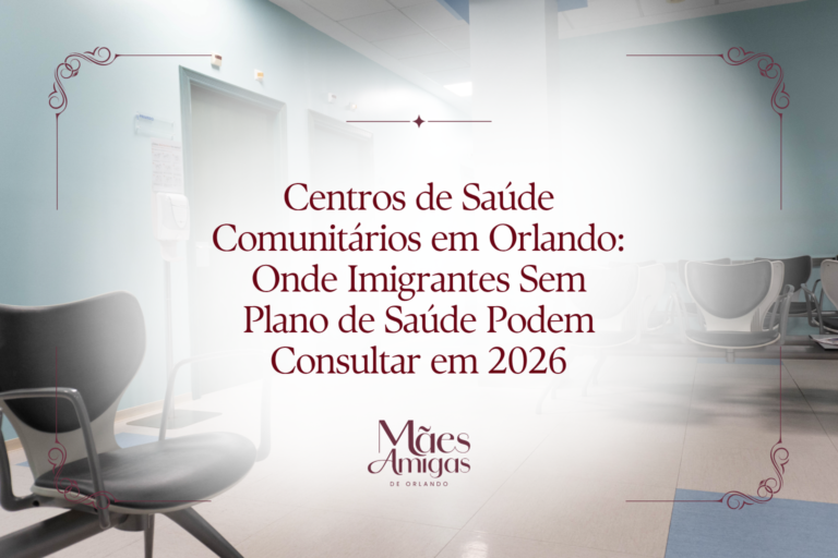 Centros de Saúde Comunitários em Orlando: Onde Imigrantes Sem Plano de Saúde Podem Consultar em 2026